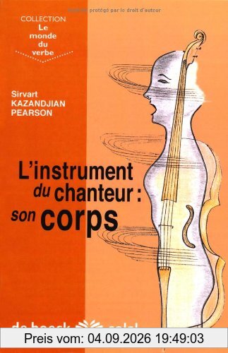 L'instrument du chanteur : son corps