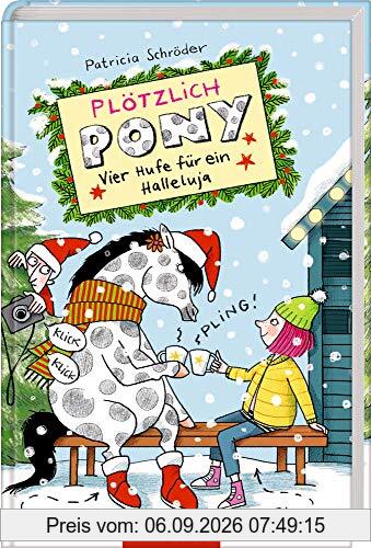 Plötzlich Pony (Bd. 4): Vier Hufe für ein Halleluja