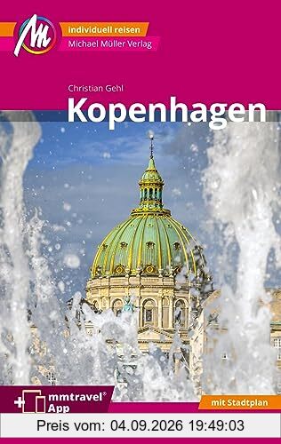 Kopenhagen MM-City Reiseführer Michael Müller Verlag: Individuell reisen mit vielen praktischen Tipps. Inkl. Freischaltcode zur mmtravel® App