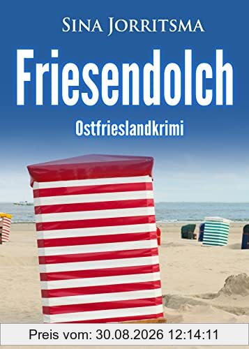Friesendolch. Ostfrieslandkrimi