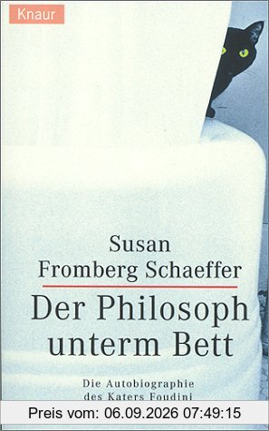 Der Philosoph unterm Bett. Die Autobiographie des Katers Foudini.