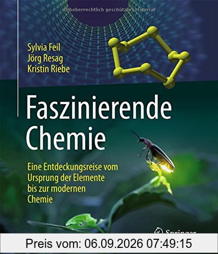 Faszinierende Chemie: Eine Entdeckungsreise vom Ursprung der Elemente bis zur modernen Chemie