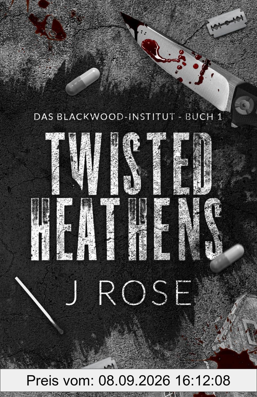 Twisted Heathens: Eine dunkle Why-Choose-Liebesgeschichte (Blackwood-Institut, Band 1)