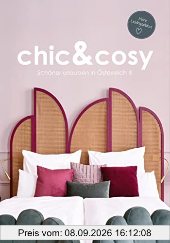 chic&cosy - Schöner urlauben in Österreich III: Meine Lieblingsplätze