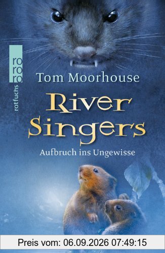 River Singers. Aufbruch ins Ungewisse