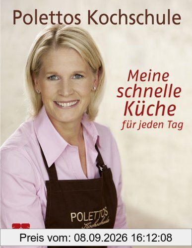 Cornelia Poletto, Meine schnelle Küche für jeden Tag