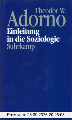 Nachgelassene Schriften. Abteilung IV: Vorlesungen: Band 15: Einleitung in die Soziologie (1968): Bd. IV/15