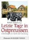 Letzte Tage in Ostpreußen: Erinnerungen an Flucht und Vertreibung