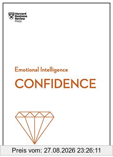 Confidence: HBR Emotional Intelligence Series
