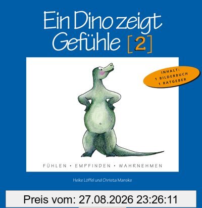 Ein Dino zeigt Gefühle (2): Fühlen - Empfinden - Wahrnehmen