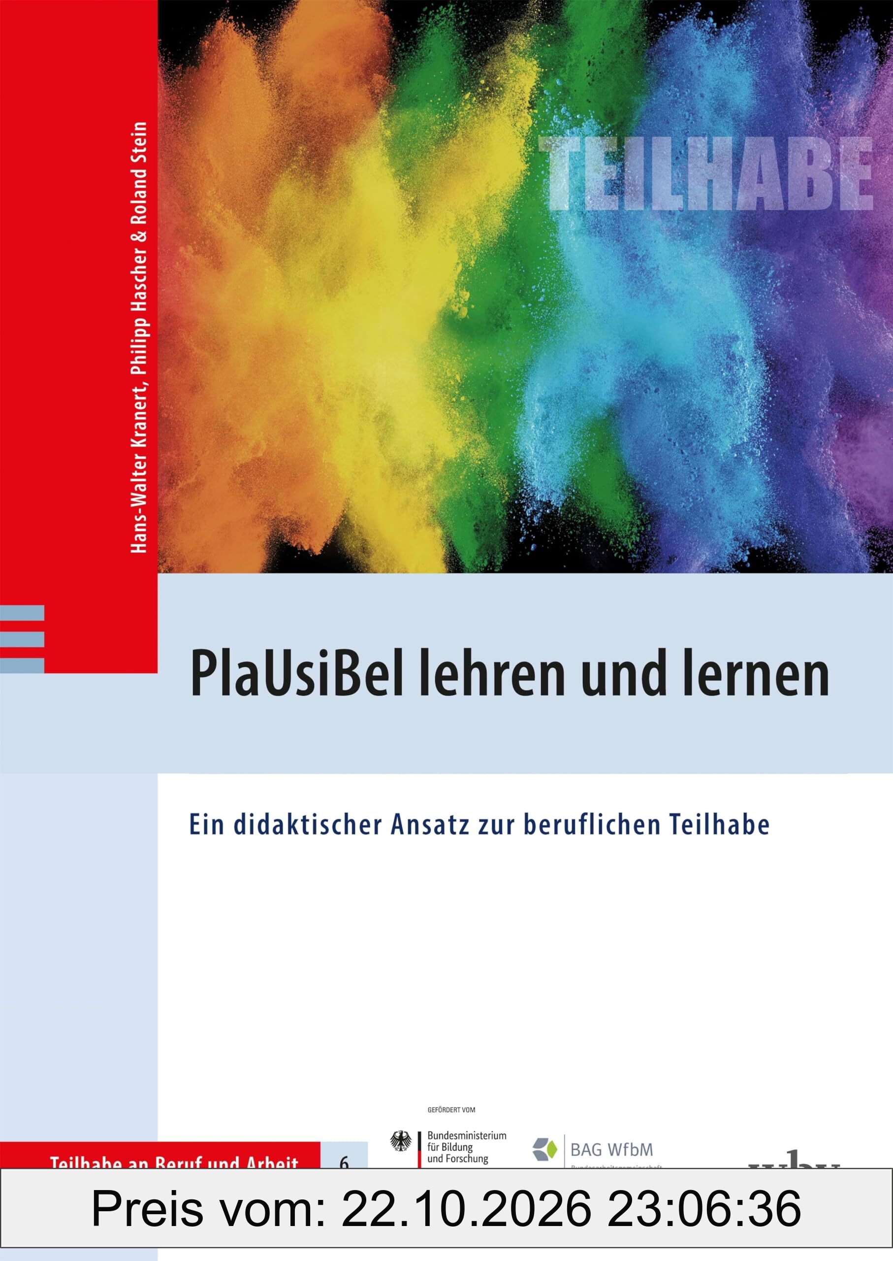 PlaUsiBel lehren und lernen: Ein didaktischer Ansatz zur beruflichen Teilhabe (Teilhabe an Beruf und Arbeit)