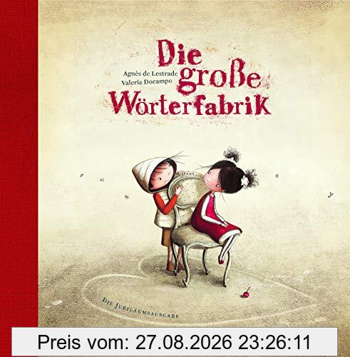 Jubiläumsausgabe - Die große Wörterfabrik: Großformatige Sonderausgabe mit hochwertiger Ausstattung und Bonusmaterial