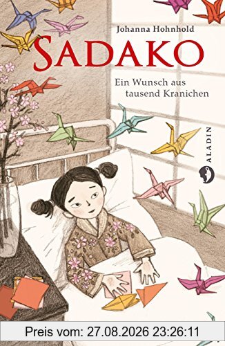 Sadako. Ein Wunsch aus tausend Kranichen