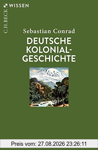 Deutsche Kolonialgeschichte (Beck'sche Reihe)