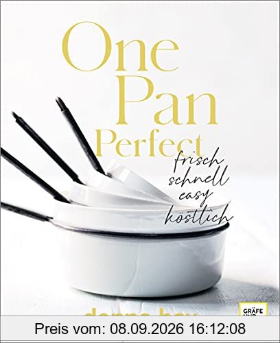 One Pan Perfect: frisch - schnell - easy - köstlich (Gräfe und Unzer Einzeltitel)