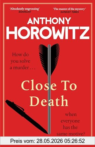 Anthony Horowitz Close To Death, The Brand New Sunday Times Bestseller, A Mind-bending Murder Mystery From The Bestselling Crime Writer (Hawthorne, 5)