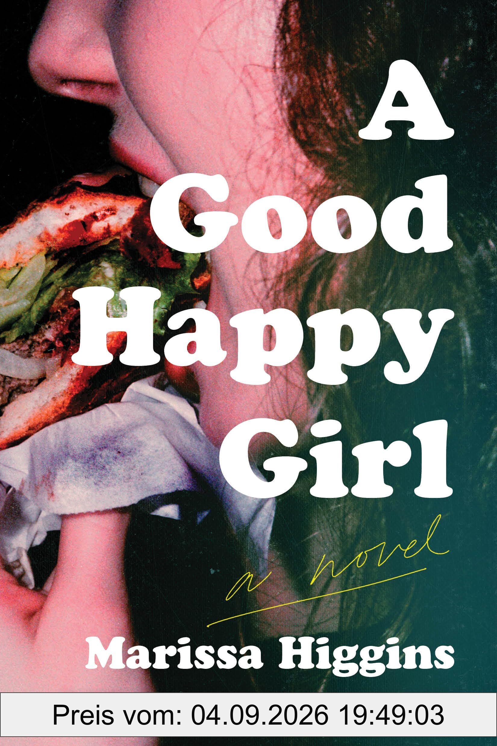 A Good Happy Girl: A Novel