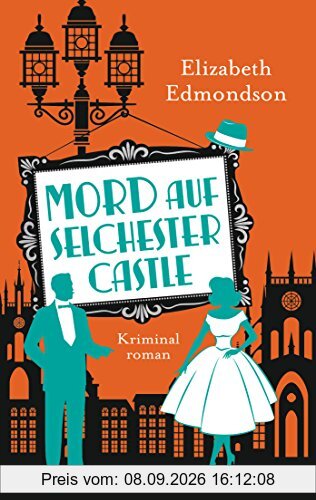 Mord auf Selchester Castle: Hugo Hawksworth 2 - Kriminalroman