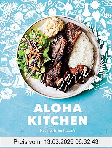 Alana Kysar Aloha Kitchen, Recipes From Hawai'i [A Cookbook]