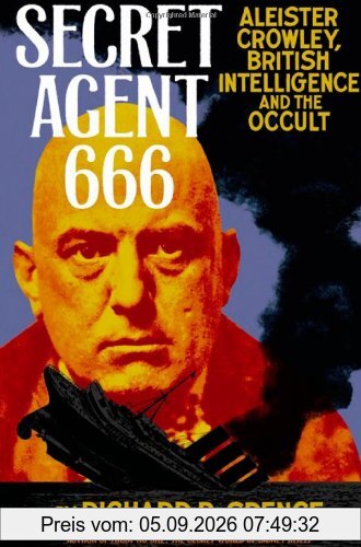 Spence, Richard B. Secret Agent 666, Aleister Crowley, British Intelligence And The Occult
