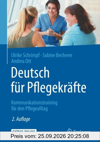 Deutsch für Pflegekräfte: Kommunikationstraining für den Pflegealltag