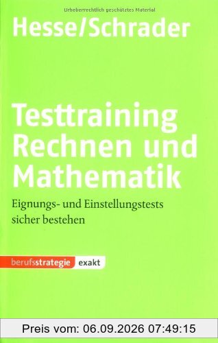 Testtraining Rechnen und Mathematik: Eignungs- und Einstellungstests sicher bestehen