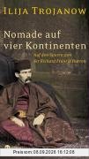 Nomade auf vier Kontinenten. Auf den Spuren von Sir Richard Francis Burton