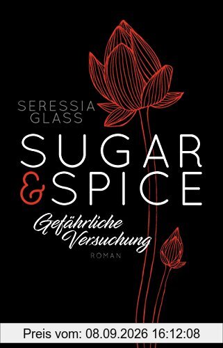 Sugar & Spice - Gefährliche Versuchung: Roman (Die Sugar-&-Spice-Reihe, Band 4)