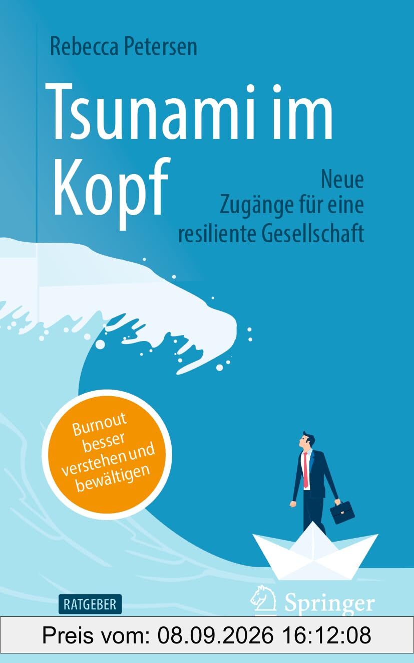 Tsunami im Kopf – Burnout besser verstehen und bewältigen: Neue Zugänge für eine resiliente Gesellschaft