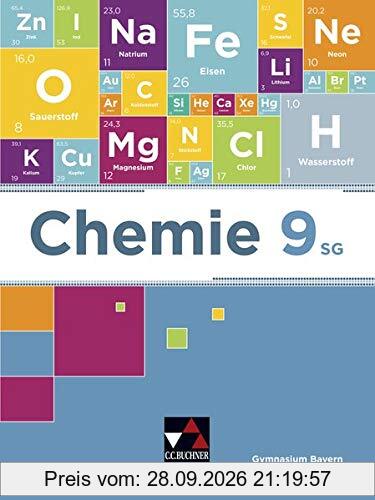 Chemie – Bayern / Chemie Bayern 9 SG: Chemie für Gymnasien / Chemie für die 9. Jahrgangsstufe an sprachlichen, musischen, wirtschafts- und …