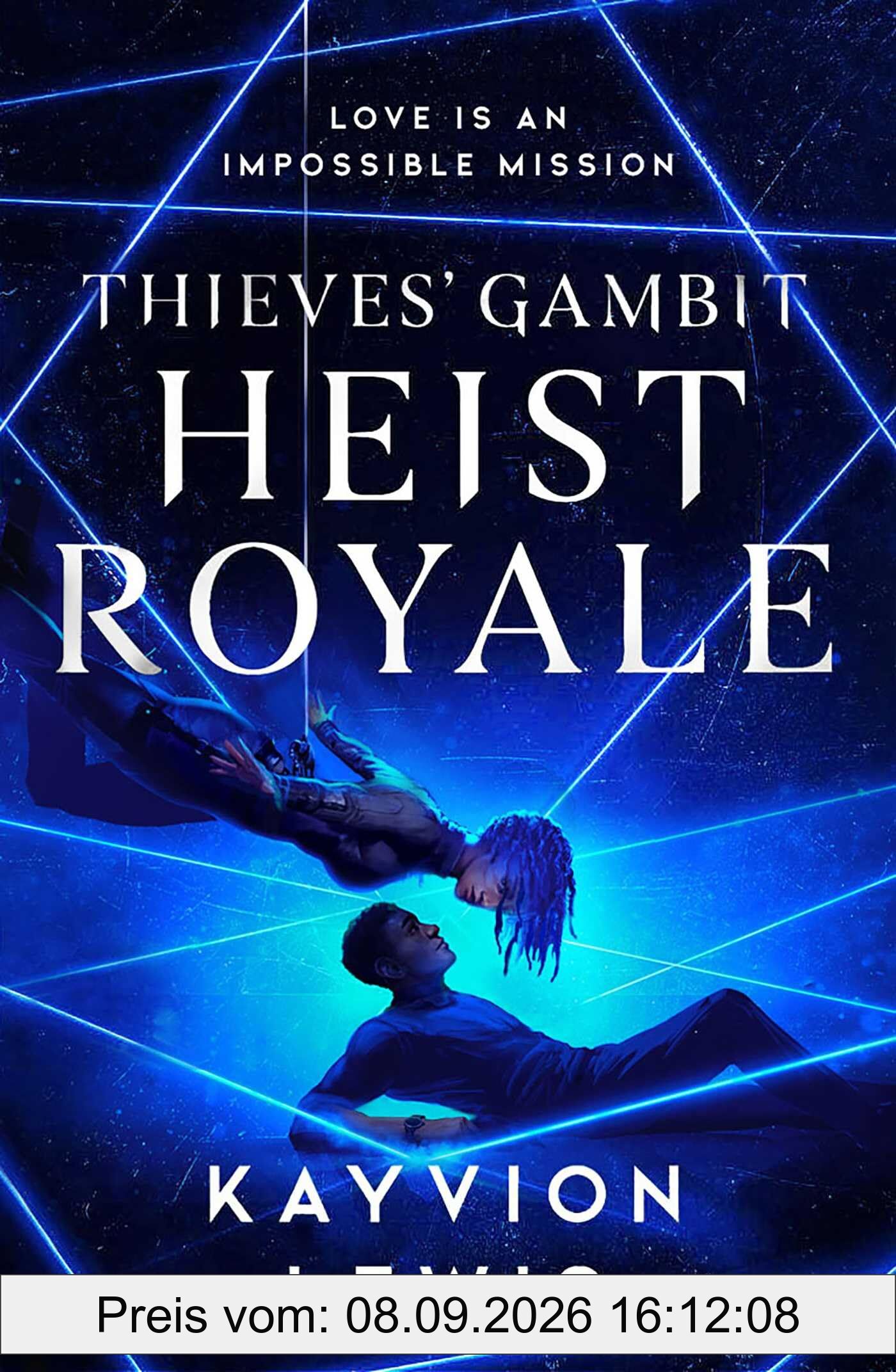 Heist Royale: The enemies to lovers sequel to Waterstones prize-winning Thieves' Gambit