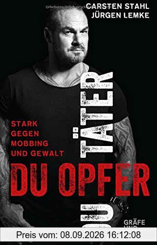 Du Täter, du Opfer: Stark gegen Mobbing und Gewalt (Gräfe und Unzer Einzeltitel)