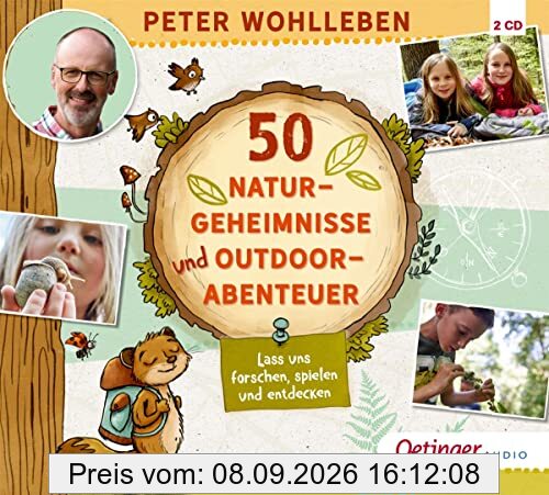 50 Naturgeheimnisse und Outdoorabenteuer: Lass uns forschen, spielen und entdecken! (Peter & Piet)