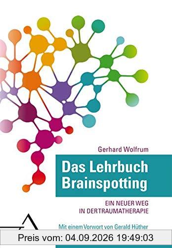 Das Lehrbuch Brainspotting: Ein neuer Weg in der Traumatherapie