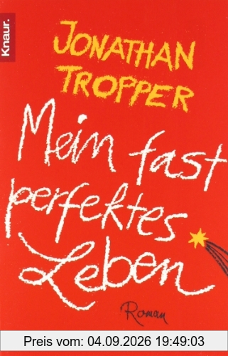 Mein fast perfektes Leben: Roman
