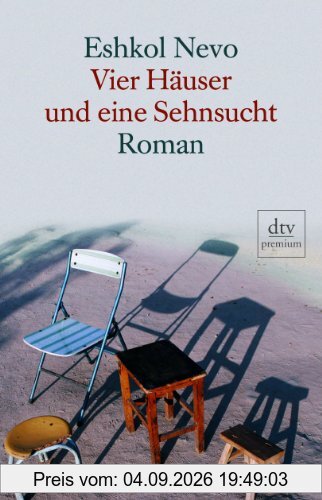 Vier Häuser und eine Sehnsucht: Roman
