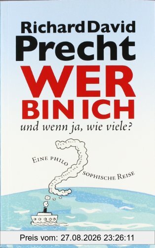 Wer bin ich - und wenn ja wie viele? Eine philosophische Reise