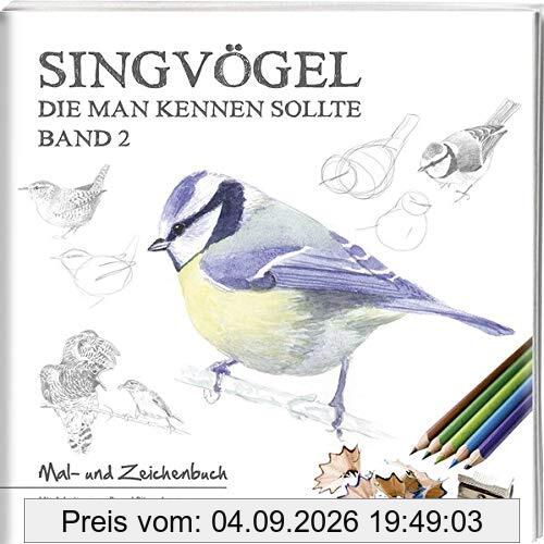 Singvögel – Band 2: Mal- und Zeichenbuch