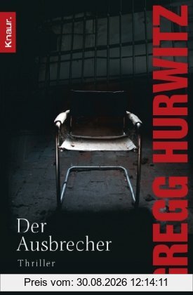 Der Ausbrecher: Thriller