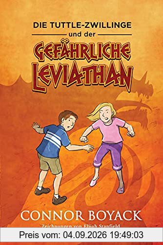 Die Tuttle-Zwillinge und der gefährliche Leviathan (Die Tuttle-Zwillinge: Wirtschaft kinderleicht verstehen)