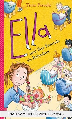 Ella und ihre Freunde als Babysitter (Ella (16), Band 16)