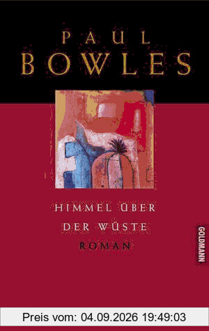 Himmel über der Wüste: Roman