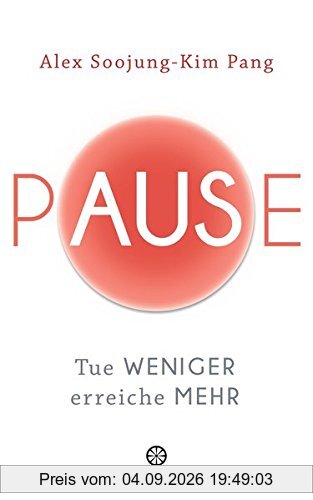 Pause: Tue weniger, erreiche mehr