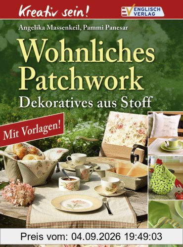 Kreativ sein. Wohnliches Patchwork: Dekoratives aus Stoff