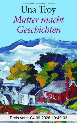 Mutter macht Geschichten: Roman