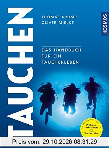 Modernes Tauchen: Handbuch für ein ganzes Taucherleben