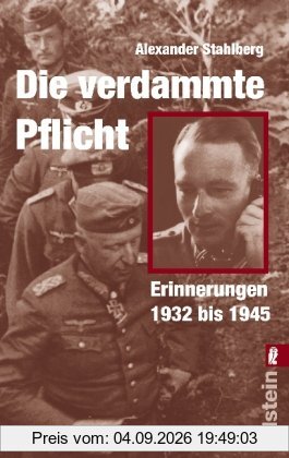 Die verdammte Pflicht. Erinnerungen 1932 bis 1945