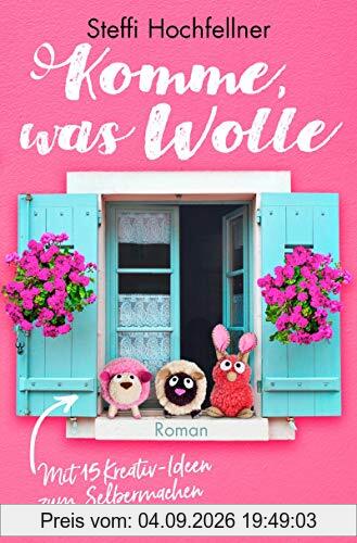 Komme, was Wolle: Roman