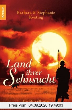 Land ihrer Sehnsucht: Ein Afrika-Roman