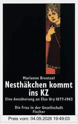 Nesthäkchen kommt ins KZ. Eine Annäherung an Else Ury 1877-1943.